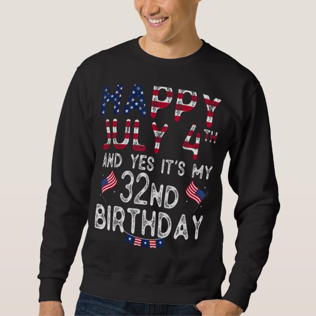 Moletom Mens Happy 4 de julho e Sim, é o meu 32º aniversár (Frente)