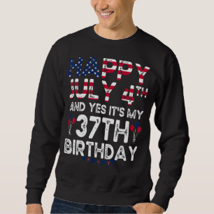 Moletom Mens Happy 4 de julho e Sim, é o meu 37º aniversár