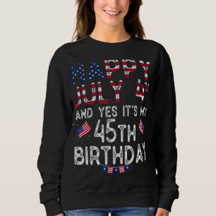 Moletom Mens Happy 4 de julho e Sim, é o meu 45º aniversár