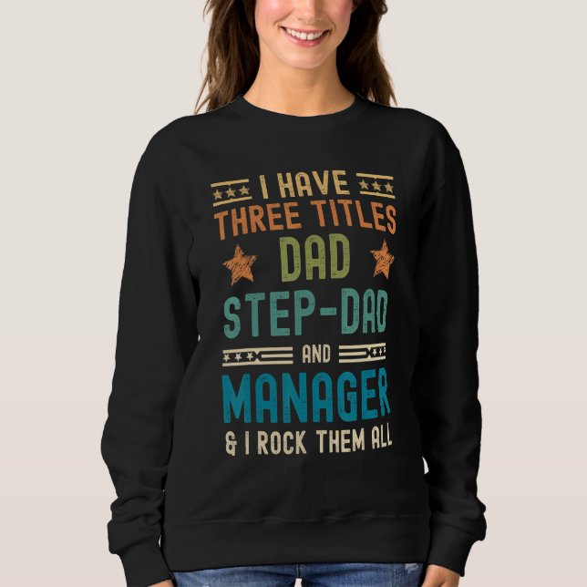Moletom Mens I Possui Três Títulos Pai Step Pai Manager Fa (Frente)