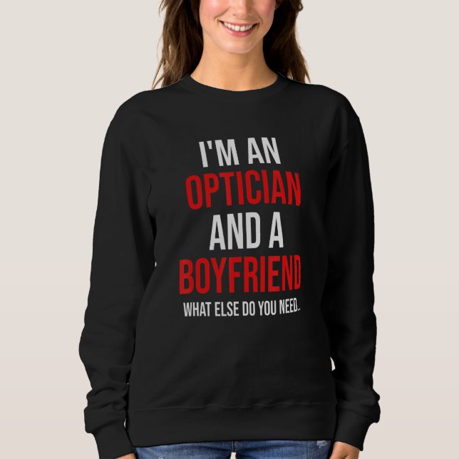 Moletom Mens I'm An Optician & Boyfriend Funny Boyfriend V (Frente)