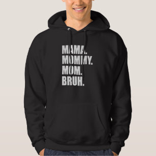 Moletom Mens Mama Mamãe Mãe Bruh