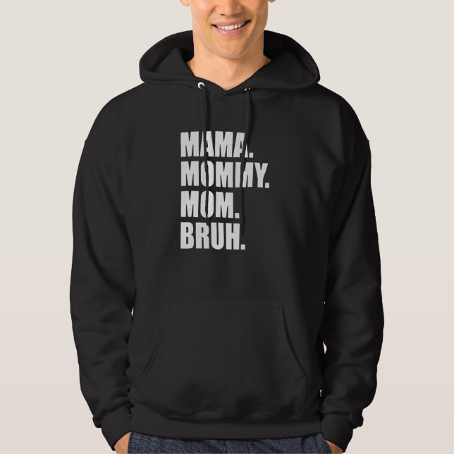 Moletom Mens Mama Mamãe Mãe Bruh (Frente)