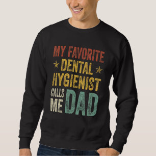 Moletom Mens Meu Higienista Dental Favorito Me Chama De Go