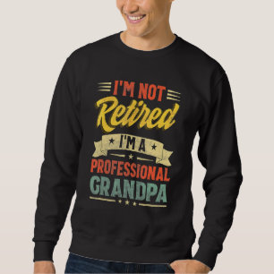 Moletom Mens Não Estou Aposentado Sou um vovô profissional