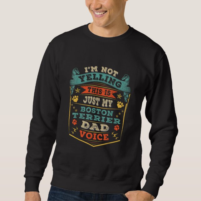 Moletom Mens Não Estou Gritando Boston Terrier Natal Pai (Frente)