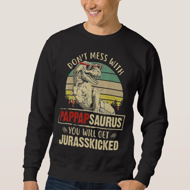 Moletom Mens Não Se Mogem Com Papapsaurus Você Vai Pegar J (Frente)