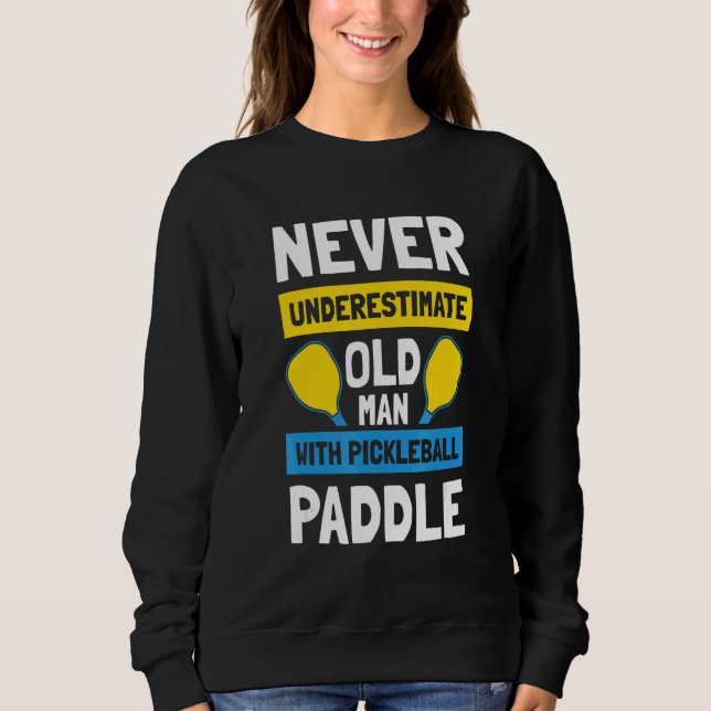Moletom Mens Never Underestimate Old Man with Pickleball P (Frente)