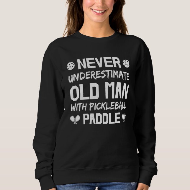 Moletom Mens Never Underestimate Old Man with Pickleball P (Frente)