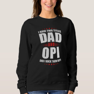 Moletom Mens Opi Eu Tenho Dois Títulos De Pai E Rode Ambos