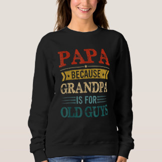 Moletom Mens Papa Porque Vovô É Para Caras Velhas