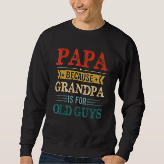 Moletom Mens Papa Porque Vovô É Para Caras Velhas
