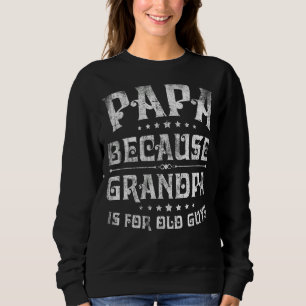 Moletom Mens Papa Porque Vovô É Para Caras Velhas Engraçad