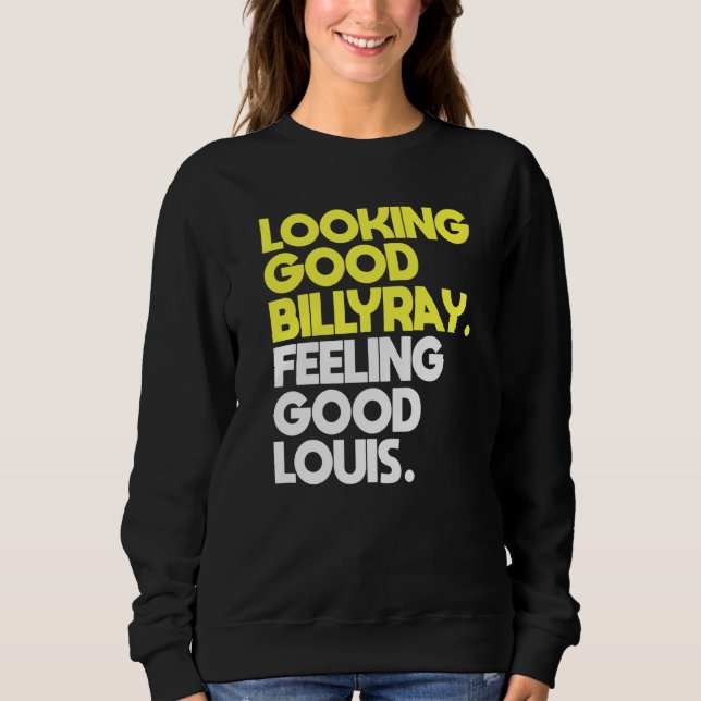 Moletom Mens Parecendo Bom Billy Ray Sentindo Bem Louis (Frente)