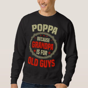 Moletom Mens Poppa Porque Vovô É Para Caras Velhas Pai