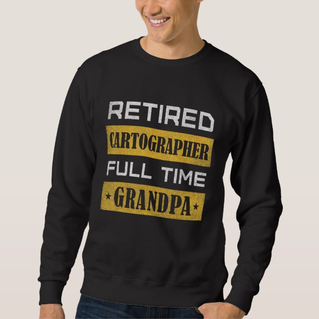 Moletom Mens Retired Cartographer Full Time Grandpa (Frente)