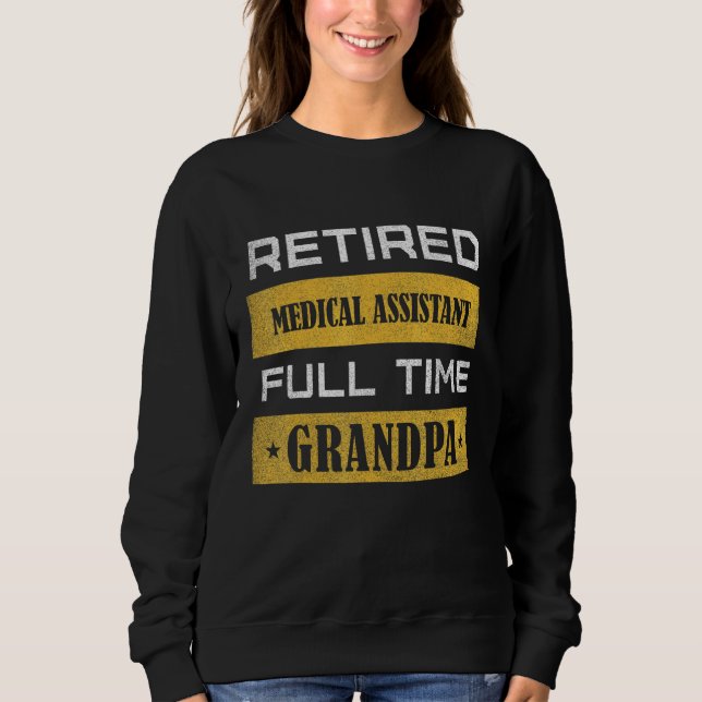 Moletom Mens Retired Medical Assistant Full Time Grandpa (Frente)
