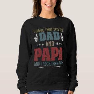 Moletom Mens Retro Eu Tenho Dois Títulos Pai E Papai E Eu