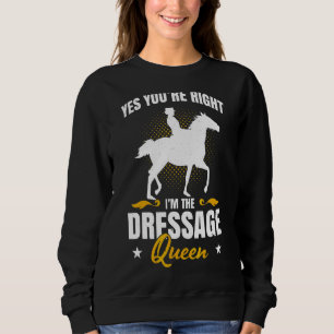 Moletom Mens Sim, Você Está Certo. Sou A Rainha Dressage C
