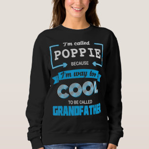 Moletom Mens, sou chamado Poppie porque sou Legal demais p