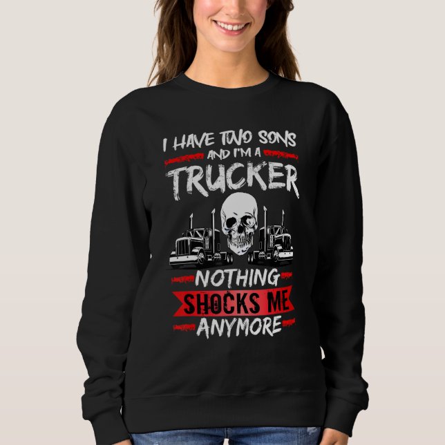 Moletom Mens Truck Driver I Have Two Sons And I'm A Trucke (Frente)