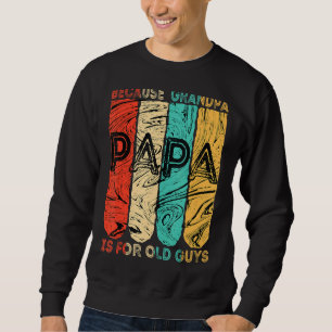 Moletom Mens Vintage Papa Porque Vovô É Para A Cara Velha