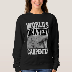 Moletom Mens World's Okayest Carpenter Craftsman Woodwork