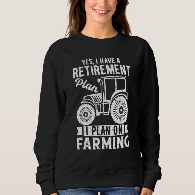 Moletom Mens Yes I Have a Retirement Plan On Farming  farm (Frente)