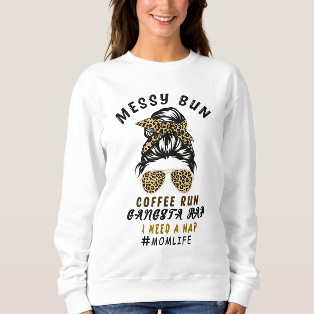 Moletom Mensagem Bun Coffee Run Gangsta Rap Mãe Cabelo de  (Frente)