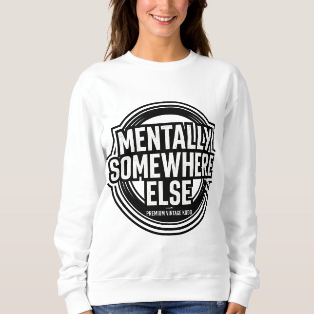 Moletom MENTALLY SOMEWHERE ELSE - Vintage Streetwear (Frente)