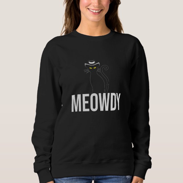 Moletom Meowdy   Mashup Between Meow and Howdy  Cat Meme (Frente)