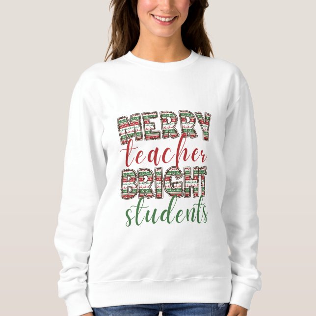 Moletom Merry teacher Bright students Christmas  T-Shirt (Frente)