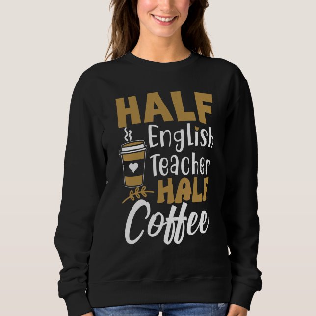 Moletom Metade Café Metade Professor de Inglês  Professor  (Frente)