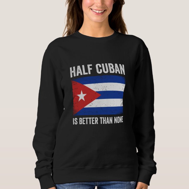 Moletom Metade Cubana É Melhor Que Nenhuma Cuba (Frente)