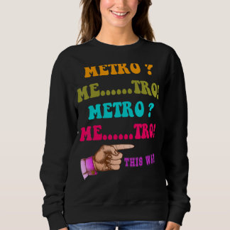 Moletom Metrô Desta Forma Metrô Me tro Metrô Me tro