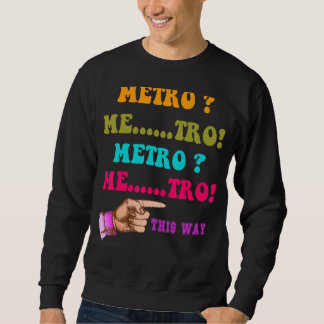 Moletom Metrô Desta Forma Metrô Me tro Metrô Me tro