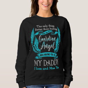 Moletom Meu Anjo Guardião Estava Tendo Você Como Meu Pai.