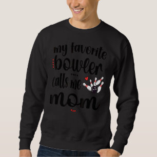 Moletom Meu Bowler Favorito Me Chama De Boliche Mãe Bowler