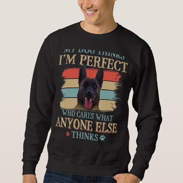Moletom Meu Cachorro pensa que sou perfeito pastor holandê (Frente)