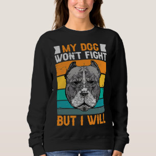 Moletom Meu Cachorro Vai Lutar Mas Eu Vou Engraçado Pitbul