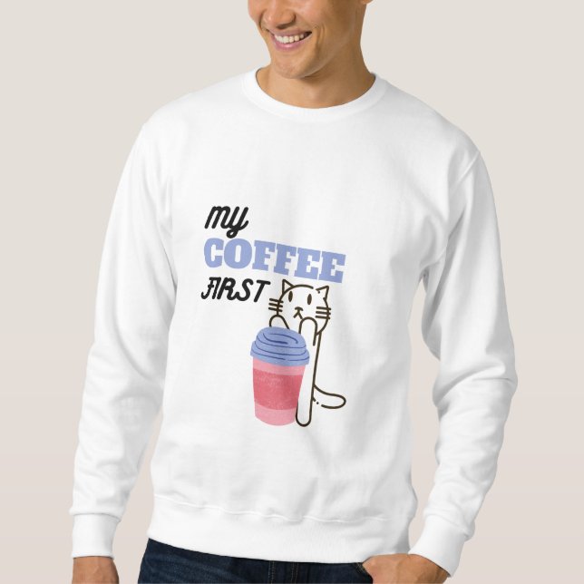 Moletom Meu Café Primeiro (Frente)