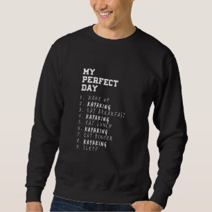 Moletom Meu Dia Perfeito Kayaking Hobby Kayak Pastime Dize