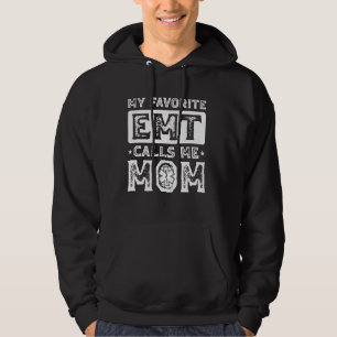 Moletom Meu EMT favorito me chama de Mãe Cuidados Críticos