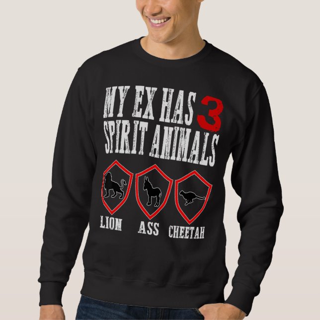 Moletom Meu Ex tem 3 Animais Espirituosos Ex Esposa Divórc (Frente)
