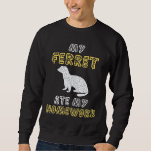 Moletom Meu Ferret Comeu Meu Trabalho De Casa... Enrolava 