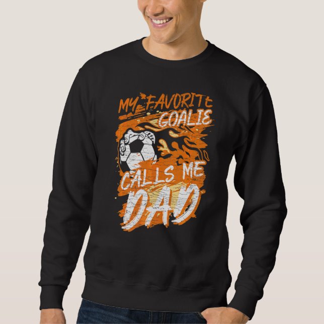 Moletom Meu Goalie Favorito Me Chama De Futebol Pai Padre  (Frente)