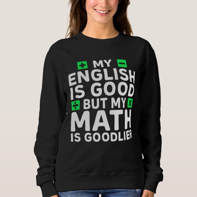 Moletom Meu inglês é bom, mas matemática é mais boa  Profe (Frente)