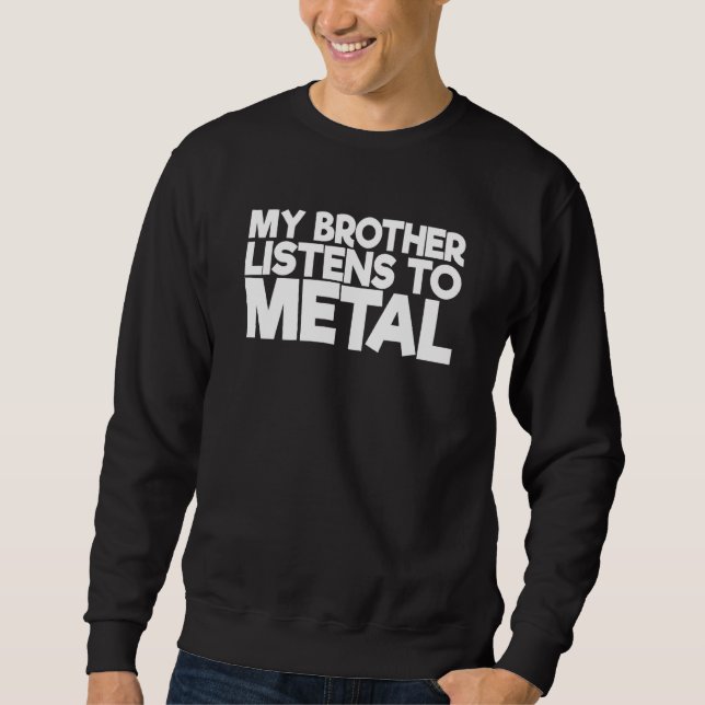 Moletom Meu Irmão Escuta O Metal (Frente)