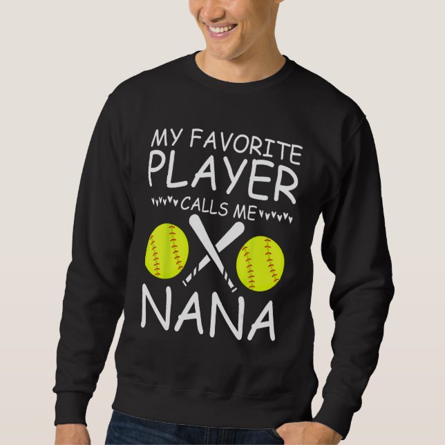 Moletom Meu jogador de softball favorito me chama de Nana  (Frente)