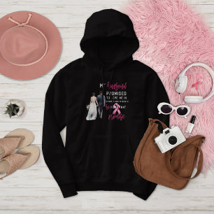 Moletom Meu marido prometeu me amar ao Cancer rosa de mama